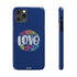 All You Need Is Love – Slim iPhone Case