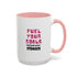 Fuel Your Goals, Not Just Pizza - Coffee Mug (15oz)