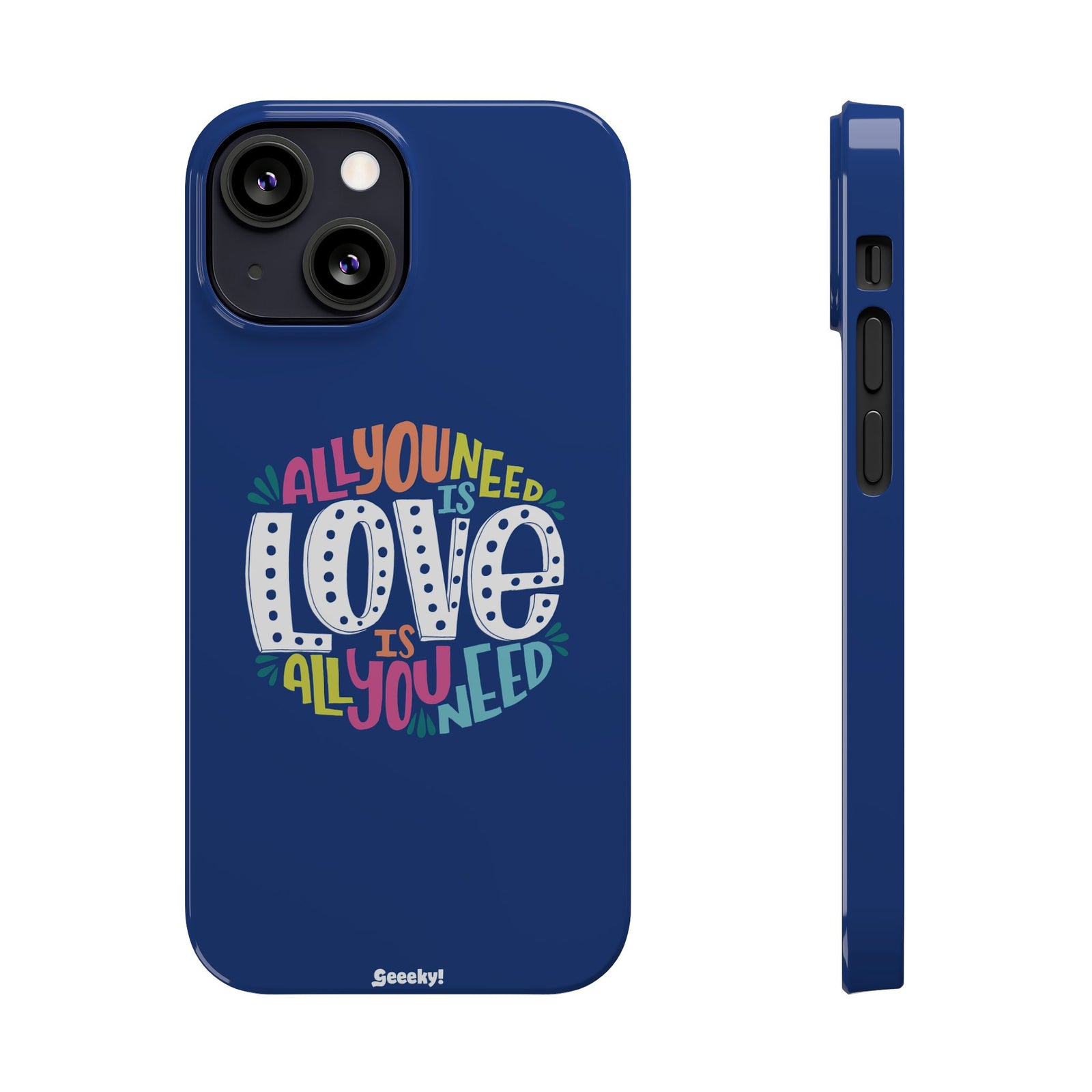 All You Need Is Love – Slim iPhone Case